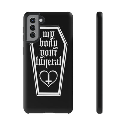 My Body Your Funeral Tough Cases