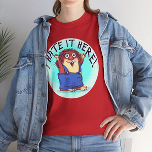 I Hate It Here For Kids Heavy Cotton Tee