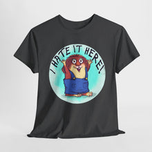 I Hate It Here For Kids Heavy Cotton Tee