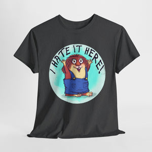 I Hate It Here For Kids Heavy Cotton Tee