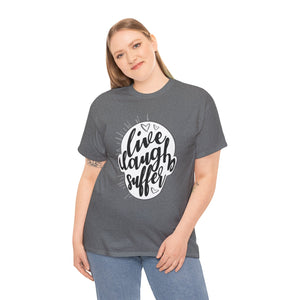 Live Laugh Suffer Unisex Heavy Cotton Tee