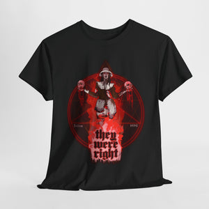 They Were Right Unisex Heavy Cotton Tee