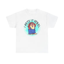 I Hate It Here For Kids Heavy Cotton Tee