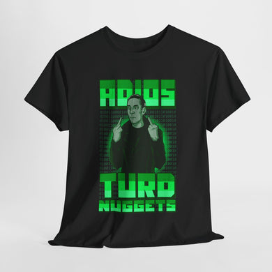 Adios Turd Nuggets Unisex Heavy Cotton Tee