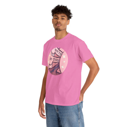 We're In This Together Unisex Heavy Cotton Tee