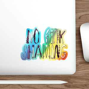 No Kink Shaming Holographic Die-cut Stickers