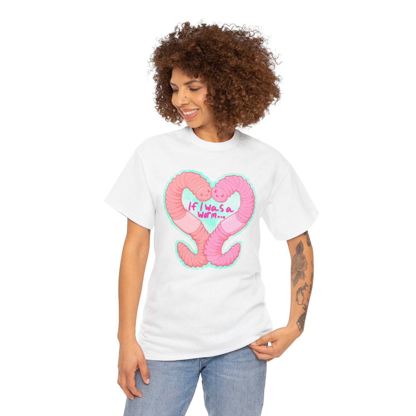If I Was A Worm Unisex Heavy Cotton Tee