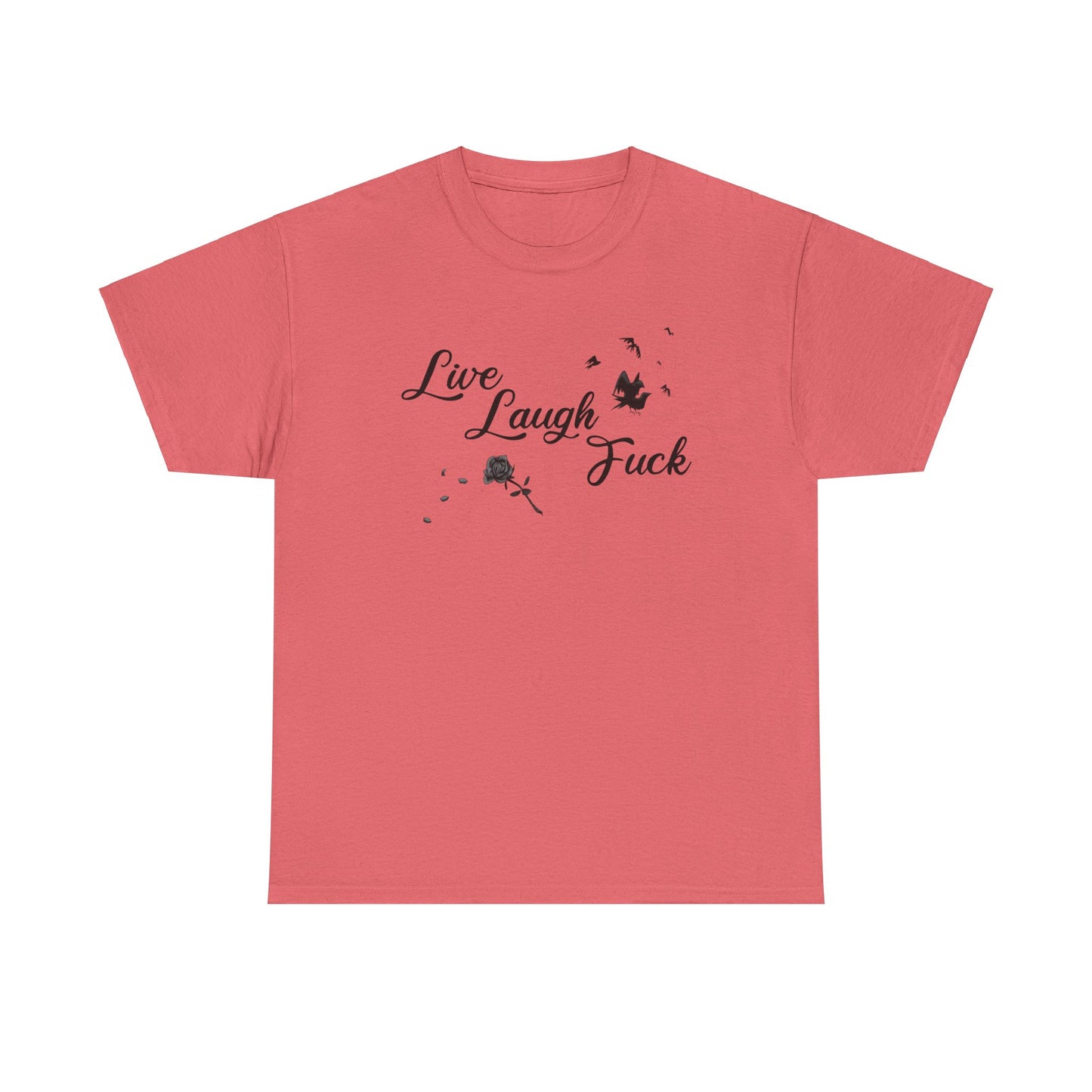 Live Laugh Fuck Unisex Heavy Cotton Tee