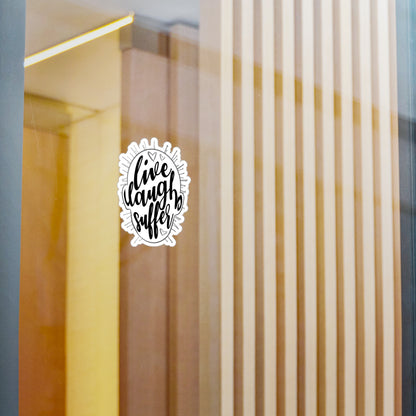 Live Laugh Suffer Kiss-Cut Vinyl Decal