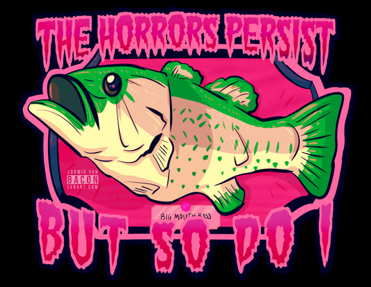 The Horrors Persist Fish Fine Art Print