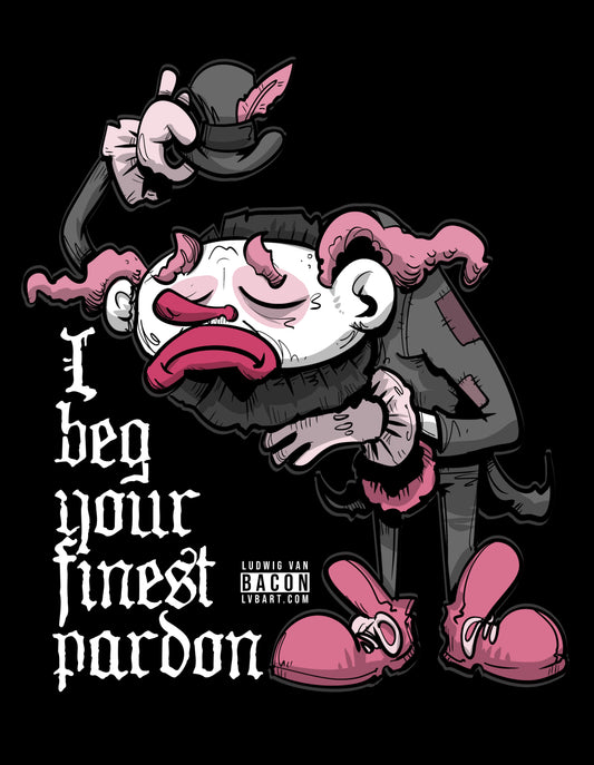 I Beg Your Finest Pardon Fine Art Print