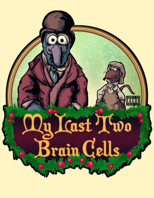 My Last Two Christmas Brain Cells Fine Art Print