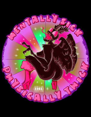 Mentally Sick Physically Thick Fine Art Print