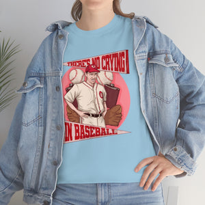 No Crying In Baseball Unisex Heavy Cotton Tee