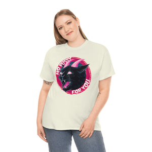 No Pussy For You Unisex Heavy Cotton Tee