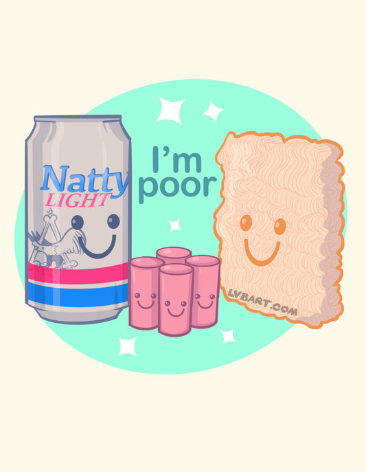 I’m Poor Fine Art Print