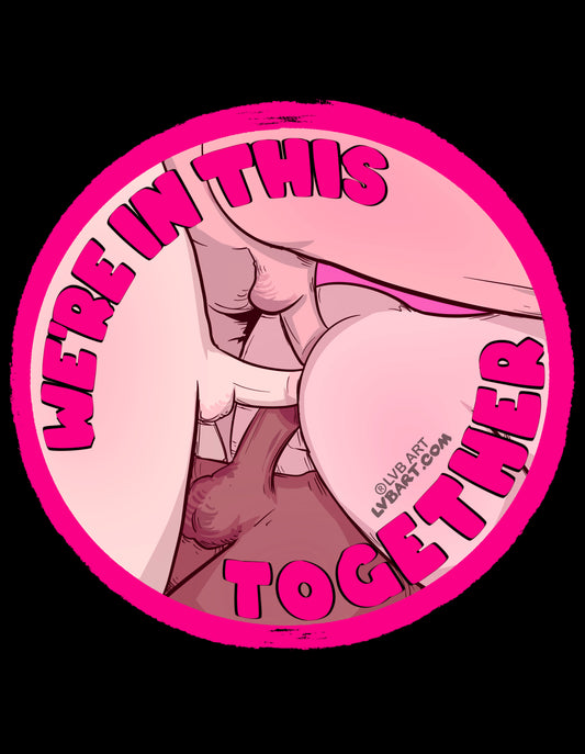 We’re In This Together (Extended) Fine Art Print